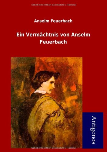 Download Ein Vermächtnis von Anselm Feuerbach Download Ein Vermächtnis von Anselm Feuerbach