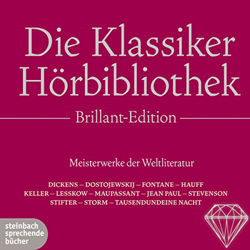 Die Klassiker-Hörbibliothek (Brillant Edition): Meisterwerke der Weltliteratur