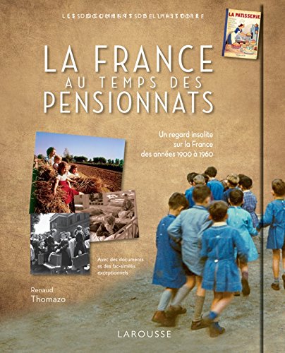 Télécharger La France au temps des pensionnats PDF