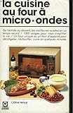 La Cuisine au four à micro-ondes (Guide Marabout)