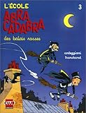 Les indispensables à 31F : L'école Abracadabra, tome 3 :  Des balais rosses