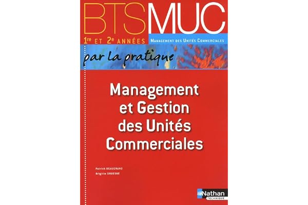 Management et Gestion des Unités Commerciales (Éd.2010)