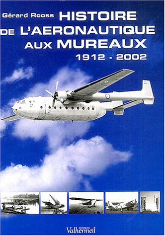 couverture de : Histoire de l'a&eacute;ronautique aux Mureaux 1912-2002