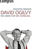 David Ogilvy: Ein Leben für die Werbung by Kenneth Roman