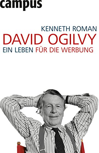 David Ogilvy: Ein Leben für die Werbung