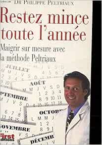 Amazon Fr Restez Mince Toute L Annee Peltriaux Philippe Livres Amazon Fr Restez Mince Toute L Annee Peltriaux Philippe Livres