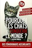 Pourquoi les chats vont-ils conquérir le monde?