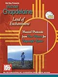 Image de Michael Chapdelaine, Land of Enchantment: Musical Postcards from New Mexico for Fingerstyle Guitar