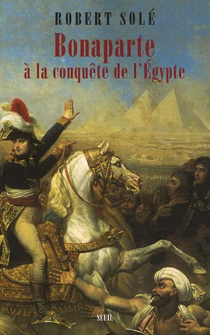 couverture de : Bonaparte &agrave; la conqu&ecirc;te de l'Egypt&eacute;