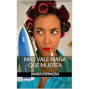 Más Vale Maña Que Muerta