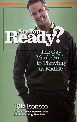 Are You Ready?: The Gay Man's Guide to Thriving at Midlife