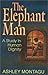 The Elephant Man: A Study in Human Dignity by 