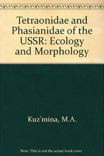 Tetraonidae and Phasianidae of the USSR: Ecology and Morphology gratuit Tetraonidae and Phasianidae of the USSR: Ecology and Morphology gratuit