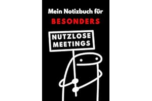 Mein Notizbuch für Besonders Nutzlose Meetings: Lustiges Geschenk für das Büro, Arbeitskollegen oder den Chef zu Weihnachten und Wichteln