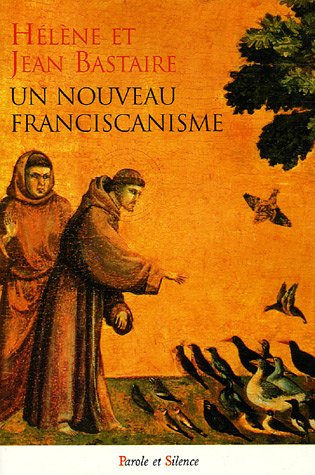 Un nouveau franciscanisme : Les petits frères et les petites soeurs de la Création francais Un nouveau franciscanisme : Les petits frères et les petites soeurs de la Création francais