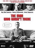 The Man Who Wasn't There - Billy Bob Thornton