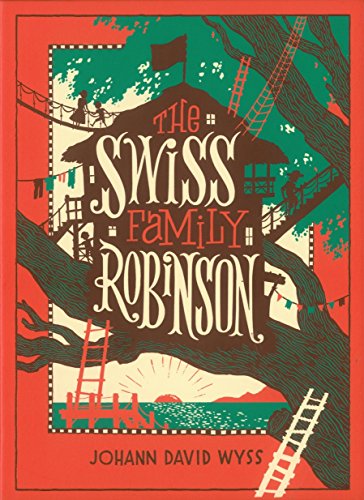 The Swiss Family Robinson (Barnes & Noble Collectible Classics: Children's Edition) (Barnes & Noble Leatherbound Children's Classics)