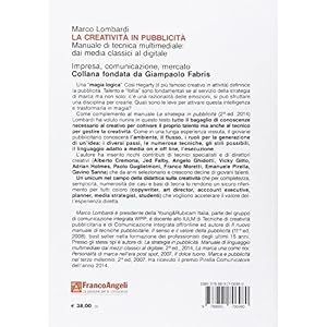 La creatività in pubblicità. Manuale di linguaggio multimedile: dai mezzi classici