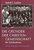 Die Gründer der Christengemeinschaft: Ein Schicksalsnetz. 48 kurze Biographien mit Abbildungen und Dokumenten (Pioniere der Anthroposophie) by 