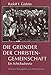Die Gründer der Christengemeinschaft: Ein Schicksalsnetz. 48 kurze Biographien mit Abbildungen und Dokumenten (Pioniere der Anthroposophie) by 