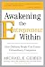 Awakening the Entrepreneur Within: How Ordinary People Can Create Extraordinary Companies by 