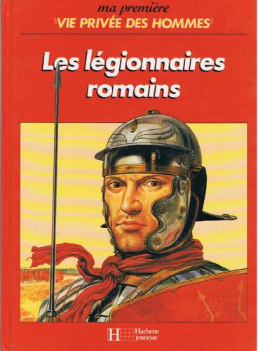 couverture de : L&eacute;gionnaires romains (les)