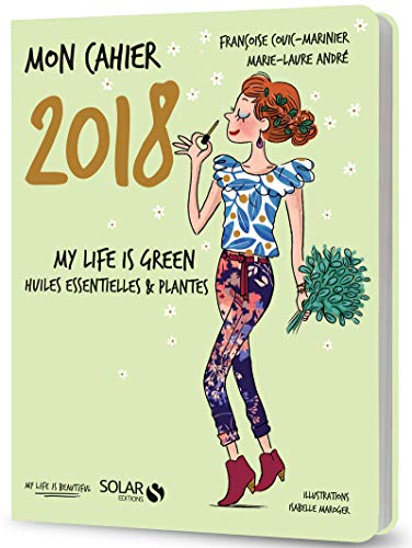 Télécharger Mon cahier 2018 My life is green Livre eBook France
