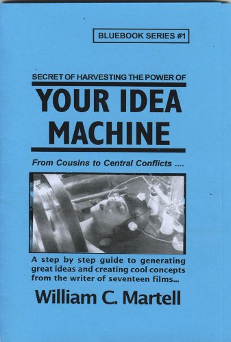 Your Idea Machine (Screenwriting Blue Books Book 1) (English Edition) livre