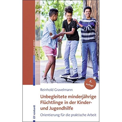 Unbegleitete minderjährige Flüchtlinge in der Kinder- und Jugendhilfe: Orientierung für die praktische Arbeit Unbegleitete minderjährige Flüchtlinge in der Kinder- und Jugendhilfe: Orientierung für die praktische Arbeit
