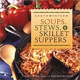 Image de Southwestern Soups, Stews, & Skillet Suppers