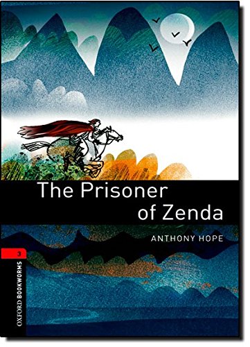 Oxford bookworms library: level 3:: the prisoner of zenda: 1000 headwords (oxford bookworms elt)
