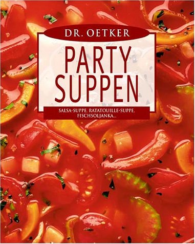 Download Dr. Oetker Partysuppen: Salsa-Suppe, Ratatouille-Suppe, Fischsoljanka ... Download Dr. Oetker Partysuppen: Salsa-Suppe, Ratatouille-Suppe, Fischsoljanka ...