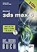 3ds max 6, m. 2 CD-ROMs. Das bhv Taschenbuch. by 