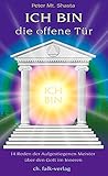 Ich bin die offene Tür: 14 Reden der Aufgestiegenen Meister über den Gott im Inneren by 