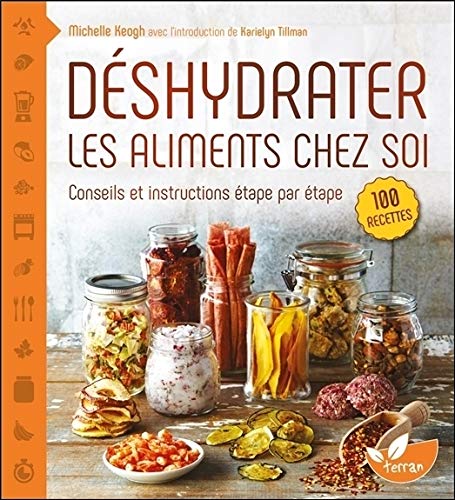 Télécharger Déshydrater les aliments chez soi - Conseils et instructions étape par étape PDF Ebook En Ligne