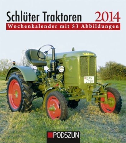 Schlüter Traktoren 2014: Wochenkalender mit 53 Abbildungen