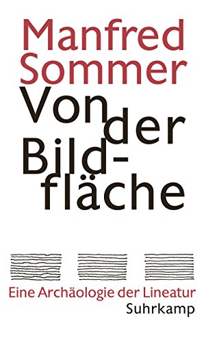 Download Von der Bildfläche: Eine Archäologie der Lineatur Download Von der Bildfläche: Eine Archäologie der Lineatur