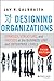 Designing Organizations: Strategy, Structure, and Process at the Business Unit and Enterprise Levels by 