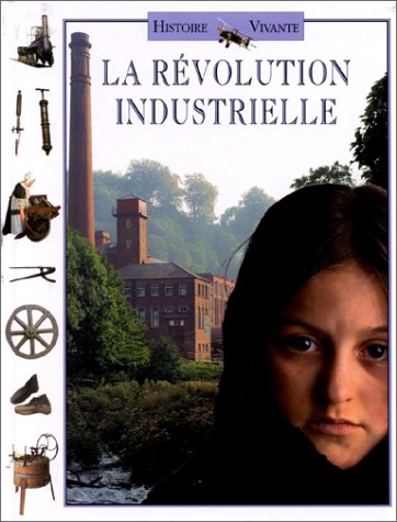 couverture de : LA REVOLUTION INDUSTRIELLE