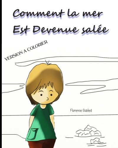 Télécharger Comment la mer est devenue salée: version à colorier PDF