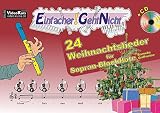 Image de Einfacher!-Geht-Nicht: 24 Weihnachtslieder für Sopran-Blockflöte (Barocke Griffweise) mit CD: Das besondere Notenheft für Anfänger