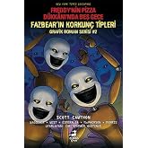 Fazbear'ın Korkun&ccedil; Tipleri Grafik Roman Serisi 2 - Freddy'nin Pizza D&uuml;kkanı'nda Beş Gece
