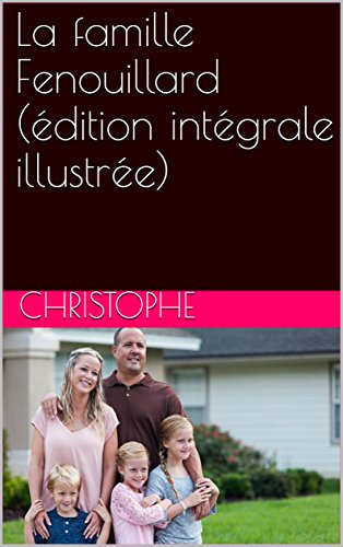 Download La famille Fenouillard (édition intégrale illustrée) Download La famille Fenouillard (édition intégrale illustrée)