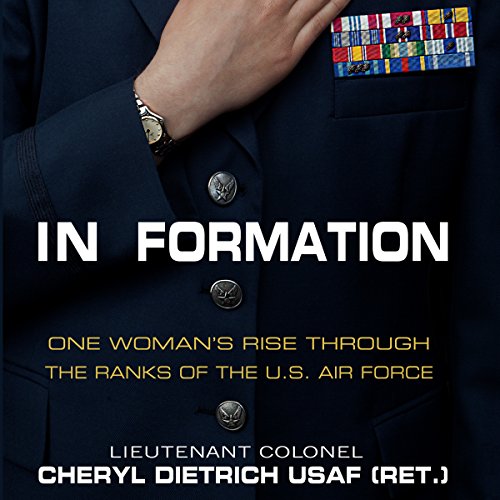 Download In Formation: One Woman's Rise Through the Ranks of the U.S. Air Force Download In Formation: One Woman's Rise Through the Ranks of the U.S. Air Force