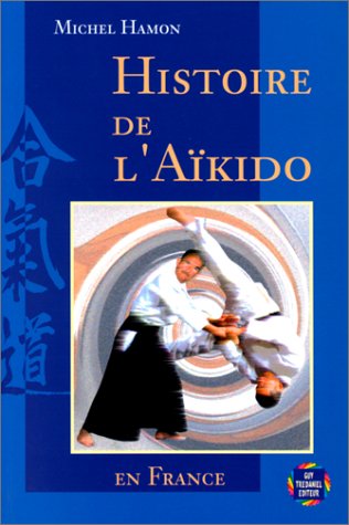 couverture de : Histoire de l'A&iuml;kido en France