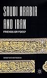 Saudi Arabia and Iran: Friends or Foes? by 