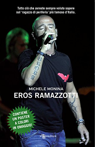 Download Eros Ramazzotti (Leggereditore Narrativa) Download Eros Ramazzotti (Leggereditore Narrativa)