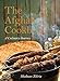 Produktbild The Afghan Cookbook: A Culinary Journey Into Afghan Cuisine and Culture