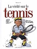 La Vérité sur le tennis
