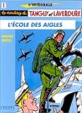 L'Intégrale Tanguy et Laverdure, tome 1 : L'école des Aigles